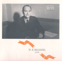 W. B. McDaniel, Dean